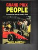 Grand Prix People: Revelations From Inside the Formula 1 Circus