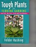 Tough Plants for Florida Gardens: Low Care, No Care, Tried and True Winners