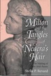 Milton and the Tangles of Neaera's Hair: the Making of the 1645 Poems