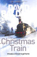 The Christmas Train: a Thrilling, Heart-Warming Festive Tale