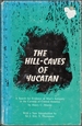 The Hill-Caves of Yucatan: a Search for Evidence of Man's Antiquity in the Caverns of Central America