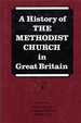 A History of the Methodist Church in Great Britain, Volume 4: Part One Documents and Source Material, Part Two Bibliography