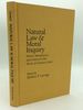 Natural Law and Moral Inquiry: Ethics, Metaphysics, and Politics in the Work of Germain Grisez