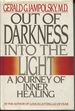 Out of Darkness Into the Light: a Journey of Inner Healing