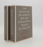 The Heads of Religious Houses England and Wales Volume I 940-1216 [&] Volume II 1216-1377