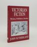 Victorian Fiction Writers Publishers Readers