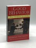 Good Behavior Being a Study of Certain Types of Civility