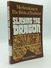 Slaying the Dragon: Mythmaking in the Biblical Tradition