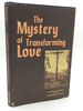 The Mystery of Transforming Love