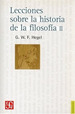 Lecciones S/La Historia De La Filosofia T II-Hegel