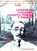 Leopoldo Lugones Cuento Poesia Y Ensayo Antologia-Lugones,