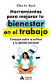 Herramientas Para Mejorar Tu Bienestar En El Trabajo, De Ellen M. Bard. Amat Editorial, Tapa Blanda En EspaOl