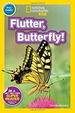 Nat Geo Readers Flutter, Butterfly! Pre-Reader-Shelby a...