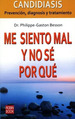 Candidiasis-Prevencion, Diagnosis Y Tratamiento. Me Siento Mal Y No Se Porque, De Dr. Besson Philippe-Gaston. Editorial Robin Book, Tapa Blanda En EspaOl, 2009