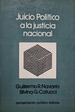 Juicio Pol'Tico a La Justicia Nacional. Guillermo R. Navarro