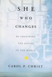 She Who Changes: Re-Imagining the Divine in the World