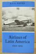 Airlines of Latin America Since 1919