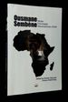 Ousmane Sembene: Writer, Filmmaker, and Revolutionary Artist