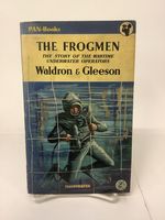 The Frogmen; the Story of the Wartime Underwater Operators
