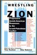 Wrestling With Zion: Progressive Jewish-American Responses to the Israeli-Palestinian Conflict