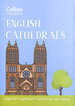 English Cathedrals: England's Magnificent Cathedrals and Abbeys (Collins Little Books)