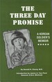 The Three Day Promise: a Korean Soldier's Memoir