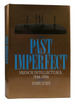 Past Imperfect French Intellectuals, 1944-1956