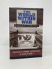 The World Within War: America's Combat Experience in World War II