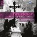 Bruckner: Masses 2 & 3; Te Deum; 5 Motets