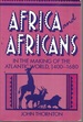 Africa and Africans in the Making of the Atlantic World, 1400-1680 (Studies in Comparative World History)