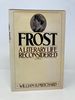 Frost: a Literary Life Reconsidered