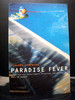 Paradise Fever: Dispatches From the Dawn of the New Age