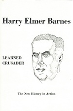 Harry Elmer Barnes Learned Crusader