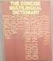 The Concise Multilingual Dictionary: English, Xhosa, Zulu, Northern Sotho, Southern Sotho, Tswana, Afrikaans