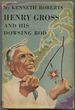 Henry Gross and His Dowsing Rod