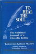 To Heal the Soul: the Spiritual Journal of a Chasidic Rebbe