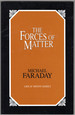 The Forces of Matter (Great Minds Series)