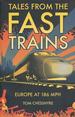 Tales From the Fast Trains: Europe at 186 Mph