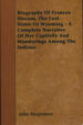 Biography of Frances Slocum, the Lost Sister of Wyoming-a Complete Narrative of Her Captivity and Wanderings Among the Indians