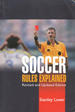 Soccer Rules Explained, Revised and Updated