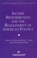 Income Redistribution & the Realignment of American Politics (Aei Studies on Understanding Economic Inequality)