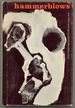 Hammer Blows and Other Writings