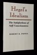 Hegel's Idealism: the Satisfactions of Self-Consciousness