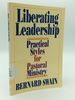 Liberating Leadership: Practical Styles for Pastoral Ministry