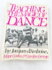 1983 Pb Teaching the Magic of Dance By Jacques D'Amboise; Hope Cooke; Carolyn George