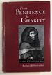 From Penitence to Charity: Pious Women and the Catholic Reformation in Paris (