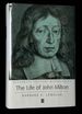 The Life of John Milton: a Critical Biography