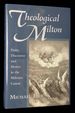 Theological Milton: Deity, Discourse and Heresy in the Miltonic Canon