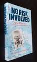 No Risk Involved: the Ken McGinley Story: Survivor of a Nuclear Experiment