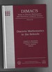 Discrete Mathematics in the Schools (Dimacs Series in Discrete Mathematics & Theoretical Computer Science Volume 36)